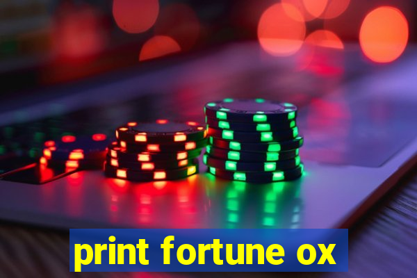 print fortune ox